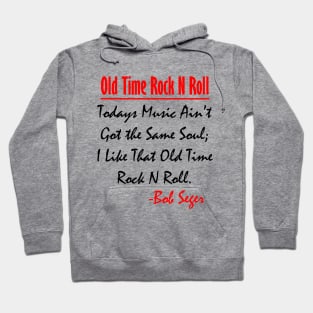 Bob Seger: I Like That Old Time Rock N Roll Hoodie